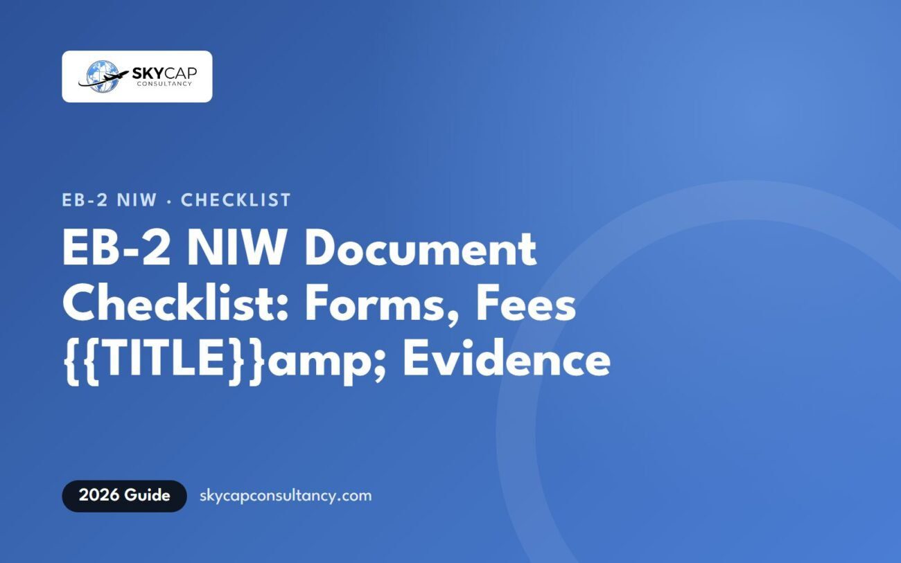 EB2 NIW Document Checklist (2026): Forms, Fees and Evidence for Your I-140