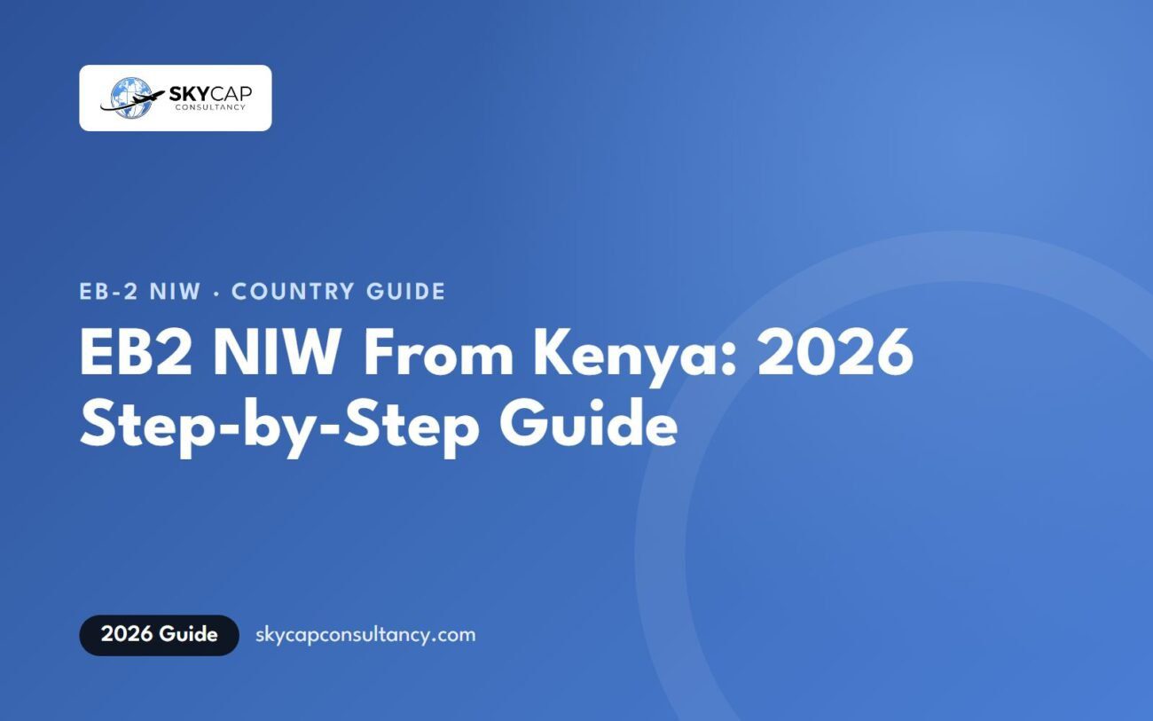 EB2 NIW From Kenya: A Step-by-Step Green Card Guide (2026)