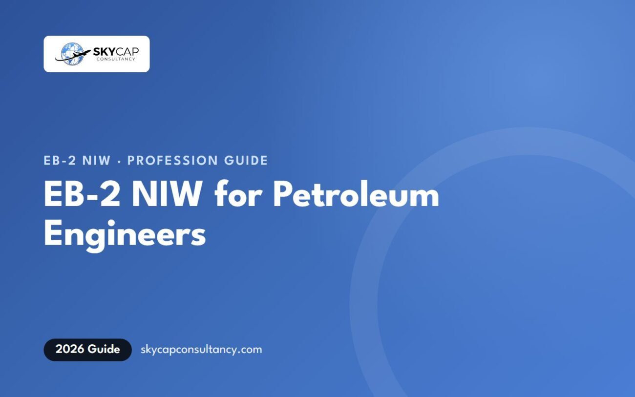 EB2 NIW for Petroleum Engineers: Oil and Gas Endeavors, Energy Priorities and Evidence