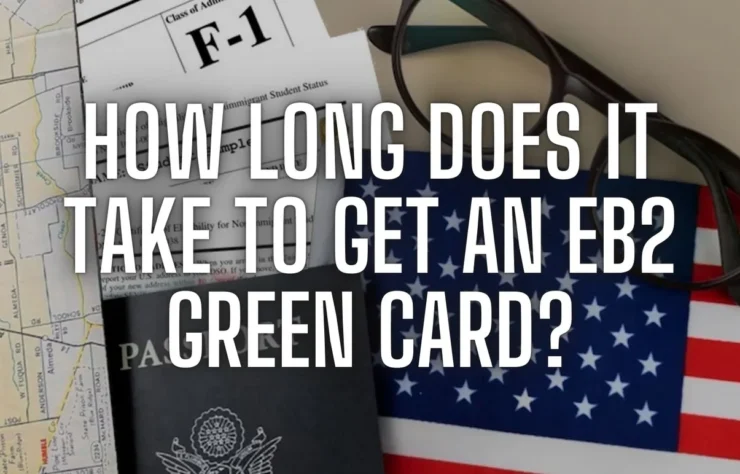 How-Long-Does-It-Take-to-Get-an-EB2-Green-Card