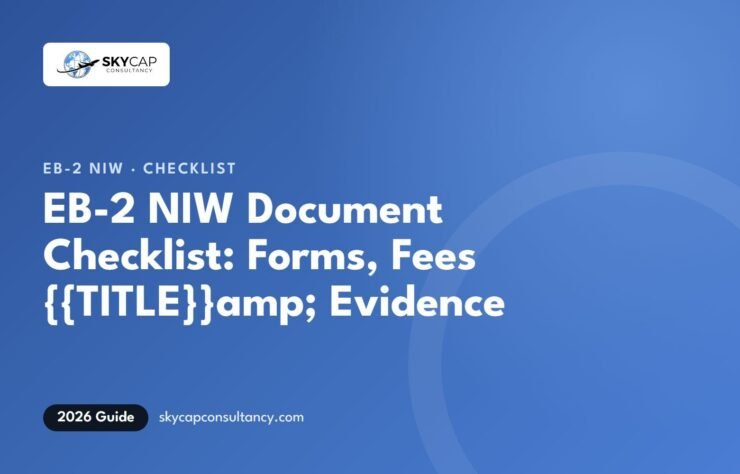 EB2 NIW Document Checklist (2026): Forms, Fees and Evidence for Your I-140 EB2 NIW Document Checklist (2026): Forms, Fees and Evidence for Your I-140